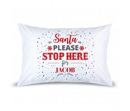 Santa Stop Pillow Case